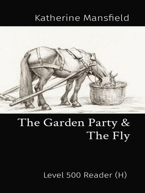 Title details for The Garden Party & the Fly by Katherine Mansfield - Available
